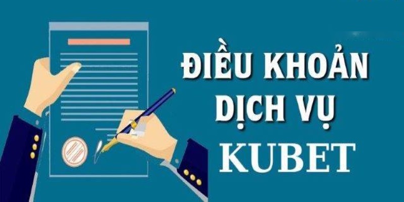 Giới thiệu nội dung điều kiện dịch vụ của Kubet 