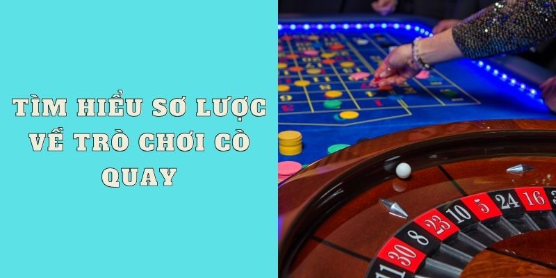 Tìm hiểu sơ lược về trò chơi cò quay