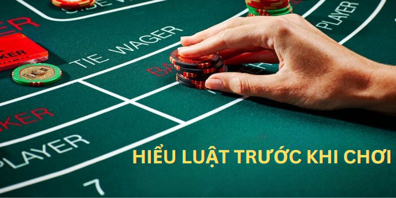 Hiểu luật trước khi tham gia là kinh nghiệm chơi Baccarat hiệu quả 